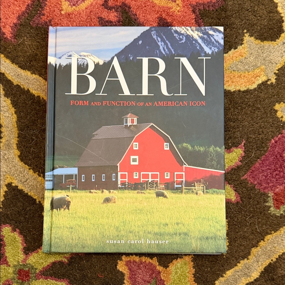 Barn: Form and Function of an American Icon Book
